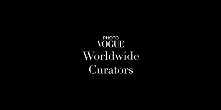 Meet PhotoVogue Worldwide Curators | Vogue